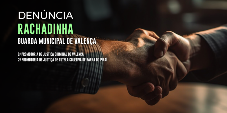 Promotorias de Valença e de Barra do Piraí desarticulam esquema de ‘rachadinha’ na Guarda Municipal de Valença